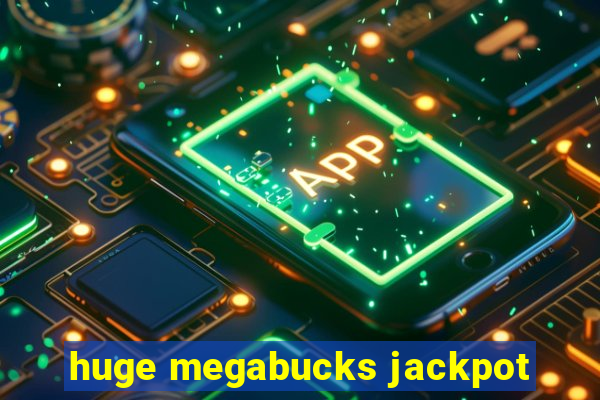 huge megabucks jackpot