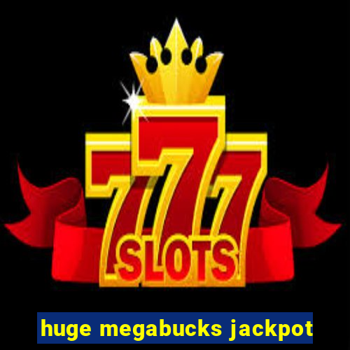 huge megabucks jackpot