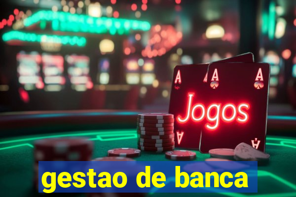 gestao de banca