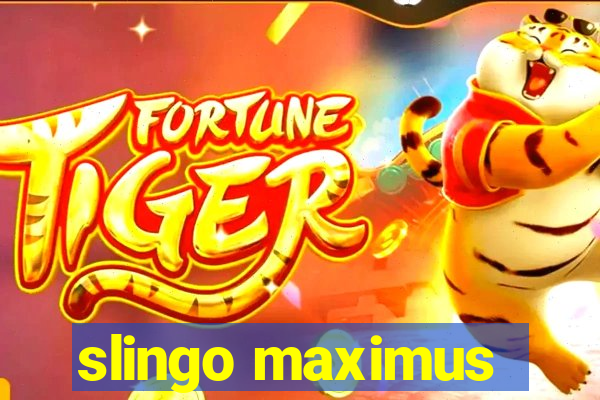 slingo maximus