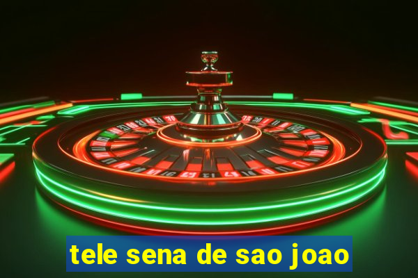 tele sena de sao joao