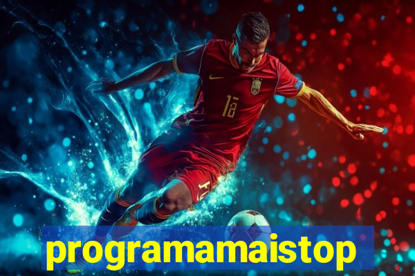 programamaistop