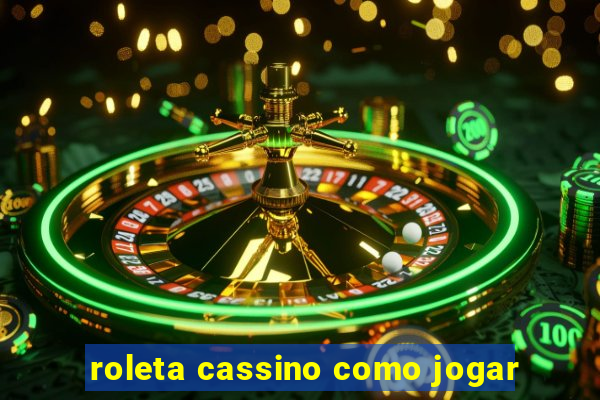 roleta cassino como jogar