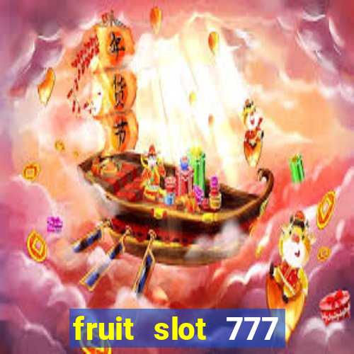 fruit slot 777 star bar