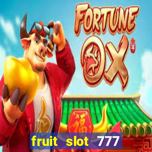 fruit slot 777 star bar