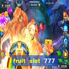 fruit slot 777 star bar