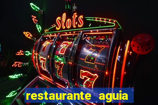 restaurante aguia de haia