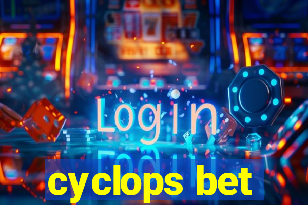 cyclops bet