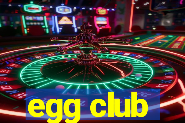 egg club