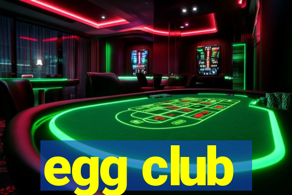 egg club