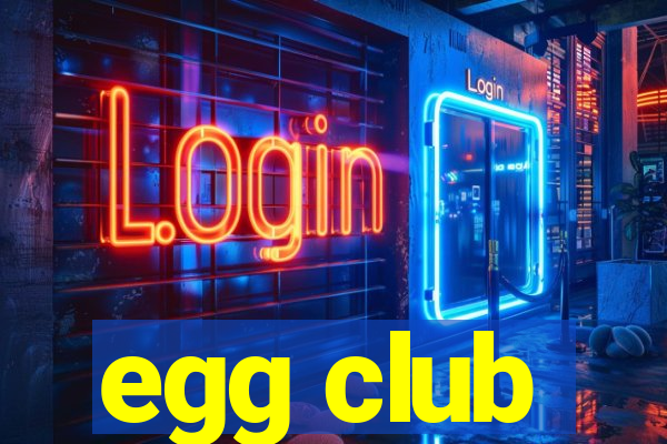 egg club