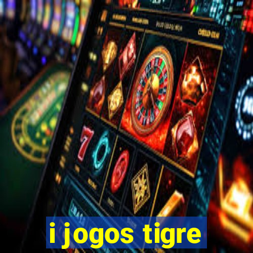 i jogos tigre