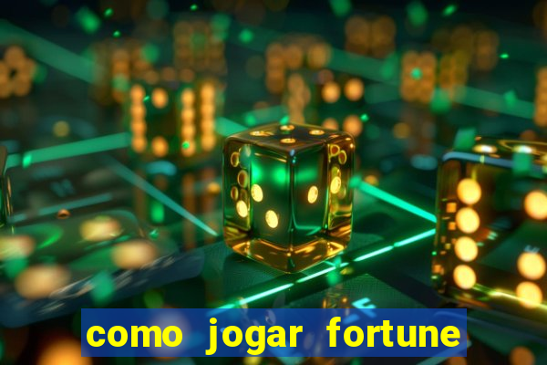 como jogar fortune tiger demo