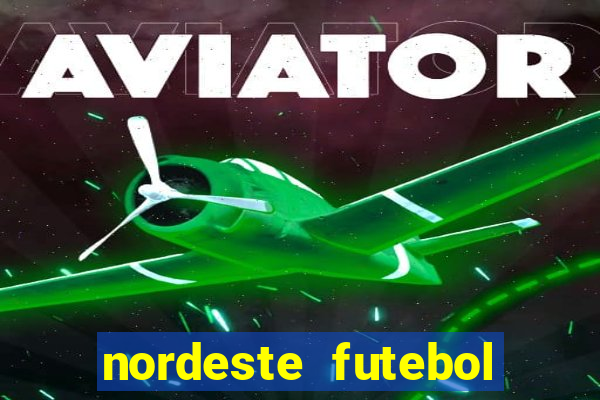 nordeste futebol net bet