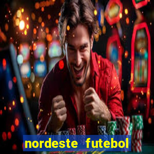 nordeste futebol net bet