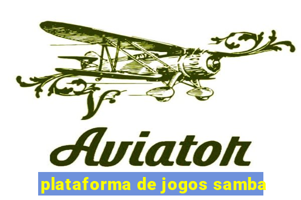 plataforma de jogos samba