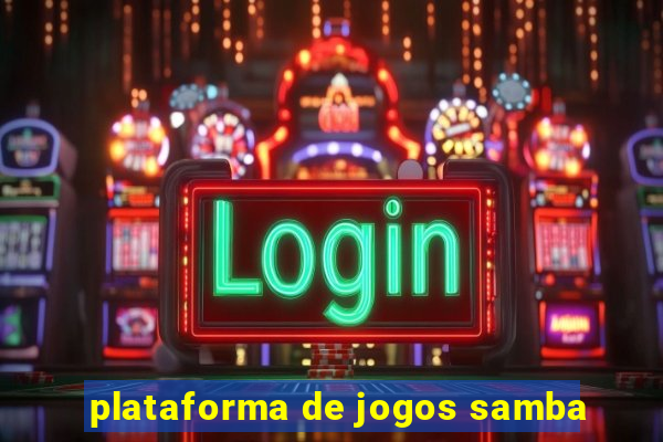 plataforma de jogos samba