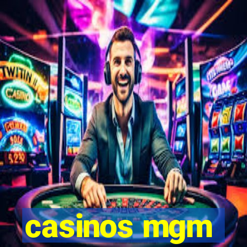 casinos mgm