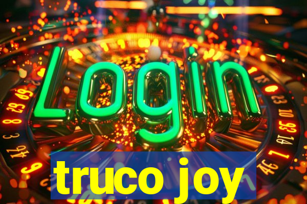 truco joy