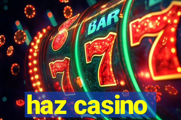 haz casino