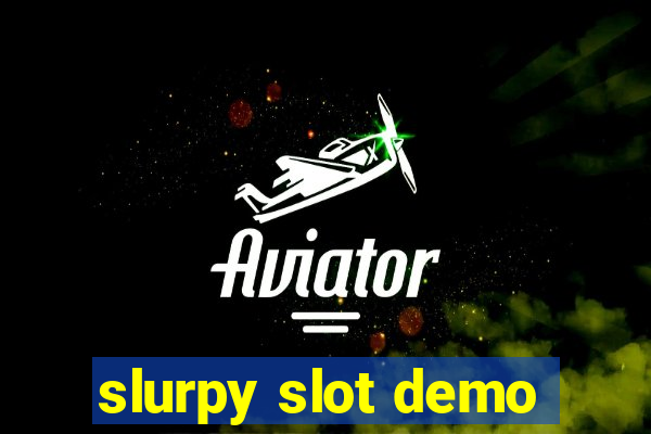 slurpy slot demo