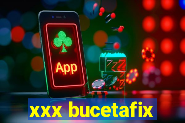 xxx bucetafix