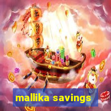 mallika savings