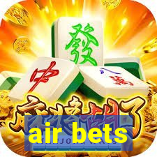 air bets