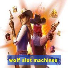 wolf slot machines