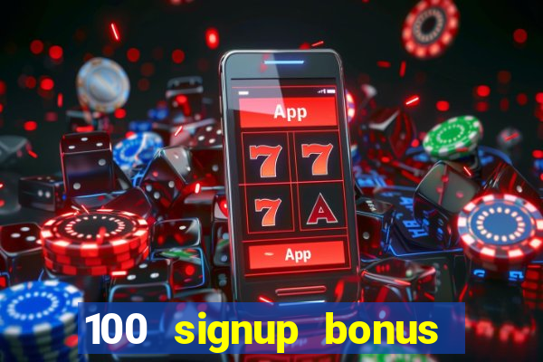 100 signup bonus casino india