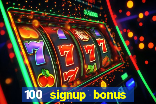 100 signup bonus casino india