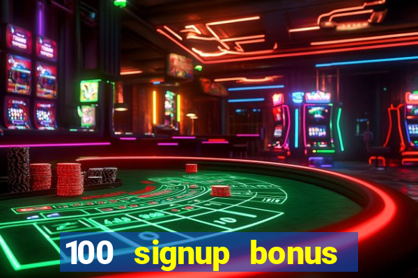 100 signup bonus casino india