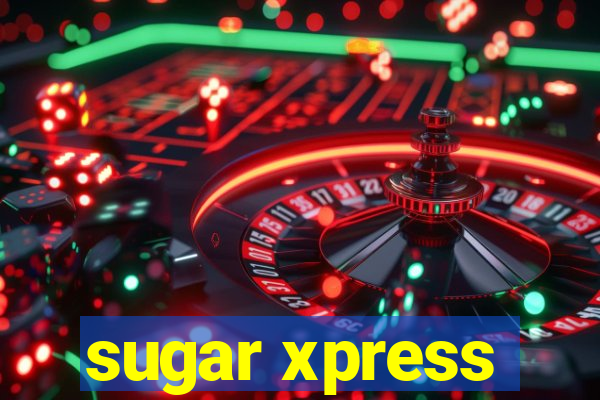 sugar xpress