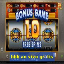 bbb ao vivo grátis