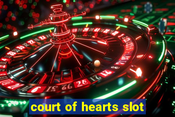 court of hearts slot