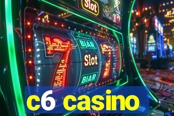 c6 casino