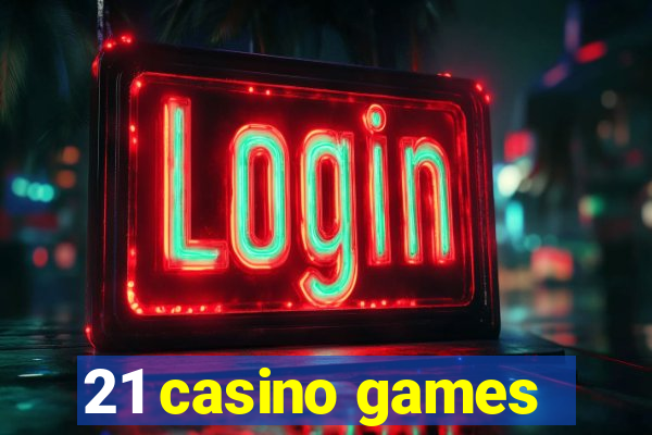 21 casino games