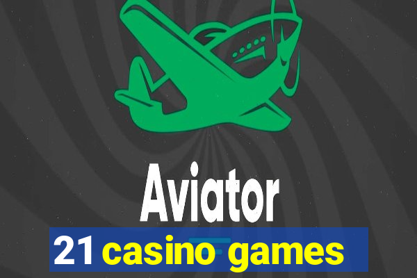 21 casino games