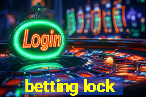 betting lock