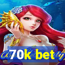 70k bet