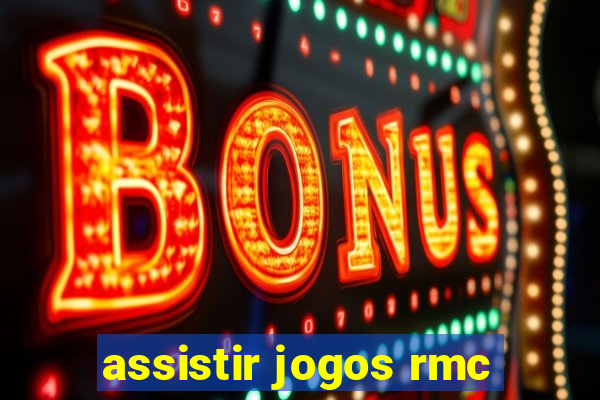 assistir jogos rmc