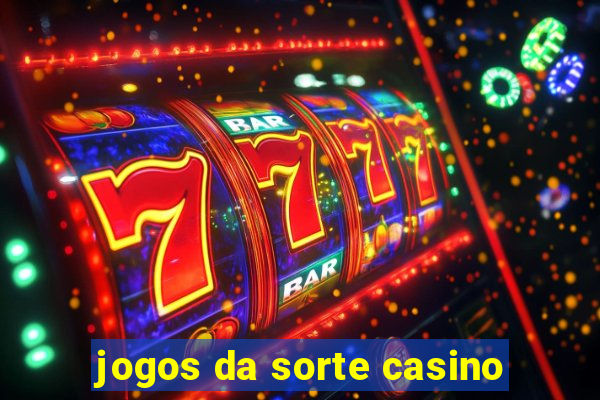 jogos da sorte casino