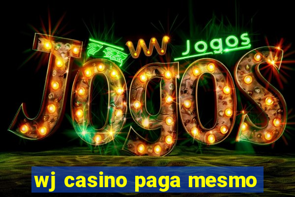 wj casino paga mesmo