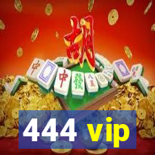 444 vip