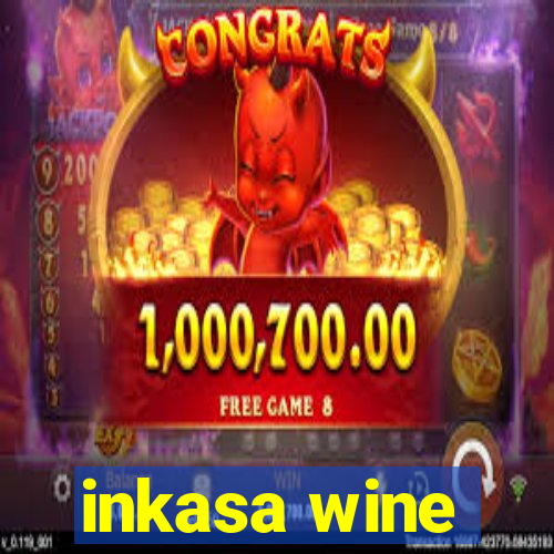 inkasa wine