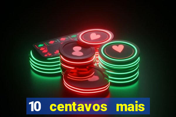 10 centavos mais 10 centavos