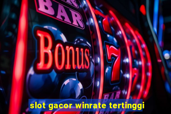 slot gacor winrate tertinggi