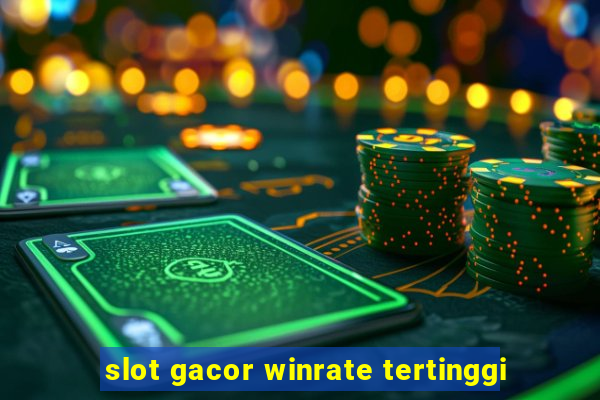 slot gacor winrate tertinggi