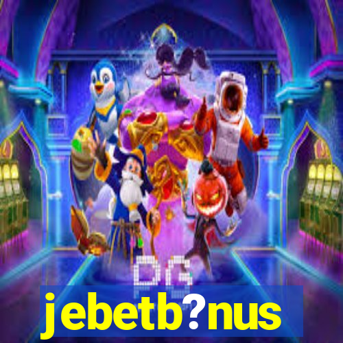 jebetb?nus