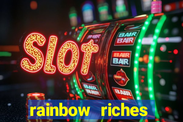 rainbow riches cluster magic slot